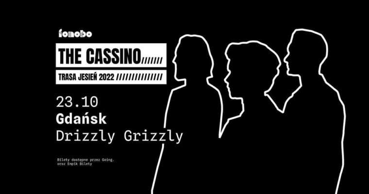 The Cassino – 23/10/2022 – Drizzly Grizzly, Gdańsk