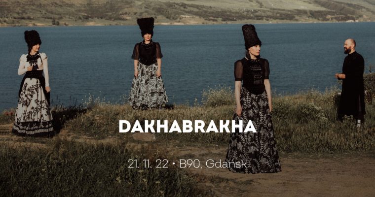 DakhaBrakha – 21/11/2022 – B90, Gdańsk